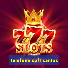 telefone cpfl santos